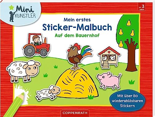 Mein erstes Sticker-Malbuch: Auf dem Bauernhof (Mini-Künstler) von Coppenrath Verlag GmbH & Co. KG