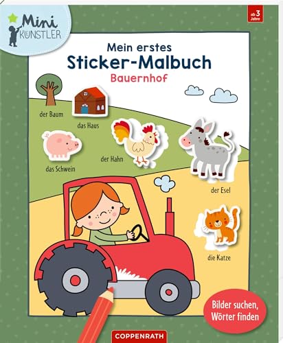 Mein erstes Sticker-Malbuch: Bauernhof: Bilder suchen, Wörter finden: Mal-, Sticker- und Wörterbuch in einem für Jungs und Mädchen ab 3 Jahren (Mini-Künstler)