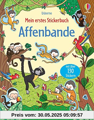 Mein erstes Stickerbuch: Affenbande: mit über 130 Stickern – Stickerheft ab 3 Jahren (Meine ersten Stickerbücher)