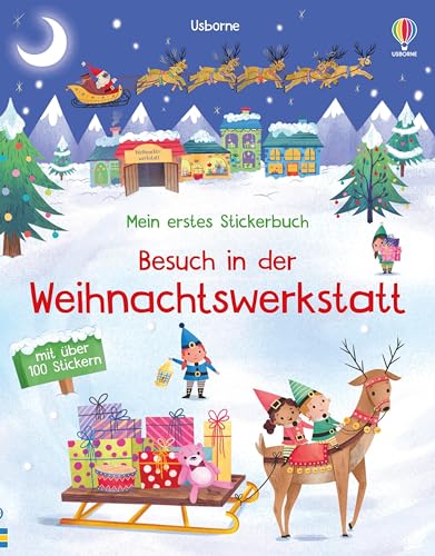 Mein erstes Stickerbuch: Besuch in der Weihnachtswerkstatt: mit über 100 Stickern die Wichtel im Weihnachtsdorf besuchen – Stickerheft ab 3 Jahren Mein erstes Stickerbuch: Besuch in der Weihnachtswerkstatt: mit über 100 Stickern die Wichtel im Weihnachtsdorf besuchen – Stickerheft ab 3 Jahren