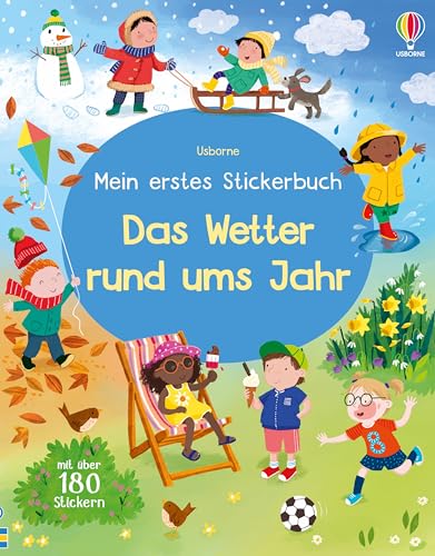 Mein erstes Stickerbuch: Das Wetter rund ums Jahr: mit über 180 Stickern entdecken, wie sich das Wetter mit den Jahreszeiten verändert – Stickerheft ab 3 Jahren von Usborne