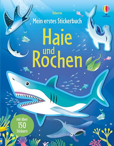 Mein erstes Stickerbuch: Haie und Rochen: mit über 150 Stickern spannende Meeresbewohner entdecken – Stickerheft ab 3 Jahren (Meine ersten Stickerbücher) von Usborne Publishing
