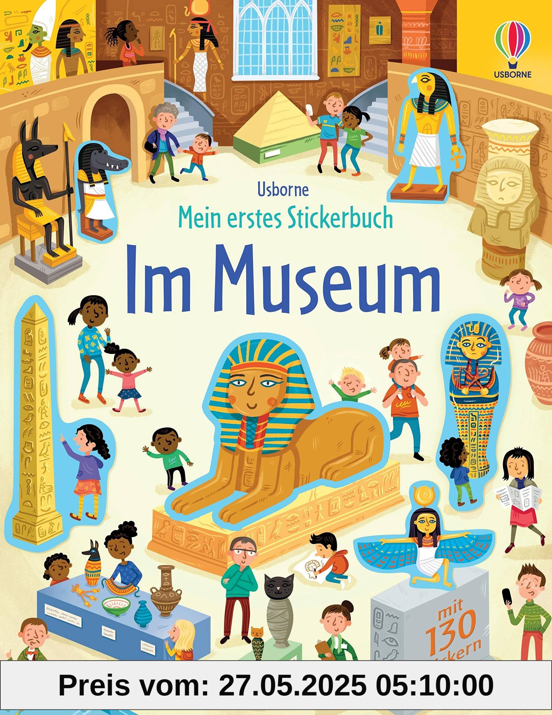 Mein erstes Stickerbuch: Im Museum: mit 130 Stickern Museen aller Art entdecken – Stickerheft ab 3 Jahren (Meine ersten Stickerbücher)