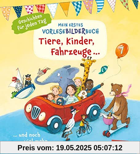 Mein erstes Vorlese-Bilder-Buch: Tiere, Kinder, Fahrzeuge und noch viel mehr