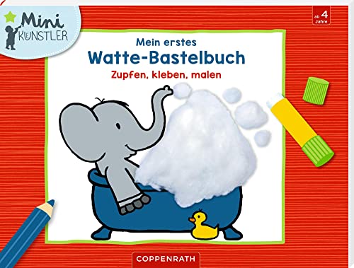 Mein erstes Watte-Bastelbuch: Zupfen, kleben, malen (Mini-Künstler) von Coppenrath Verlag GmbH & Co. KG