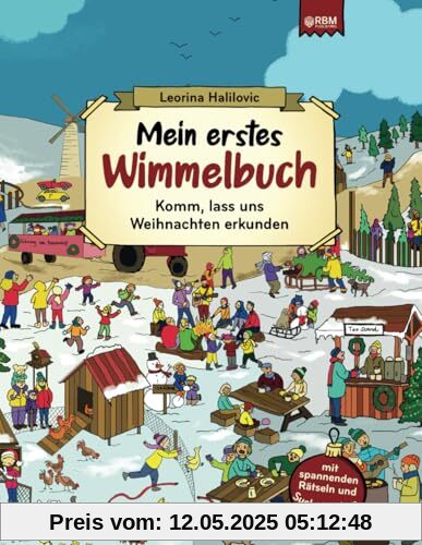 Mein erstes Wimmelbuch: Komm, lass uns Weihnachten erkunden! Magische Weihnachtsgeschichten zum Vorlesen mit Rätseln und Suchaufgaben für Kinder ab 2 Jahren (Wimmelbücher, Kinderbuch Weihnachten)