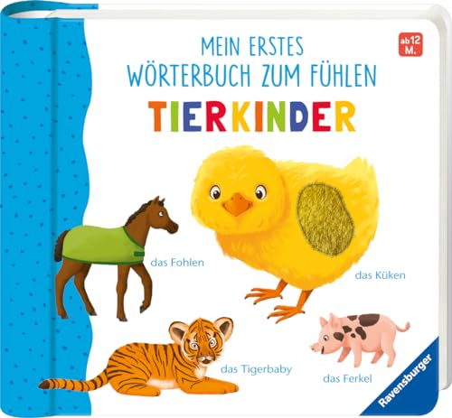 Mein erstes Wörterbuch zum Fühlen: Tierkinder