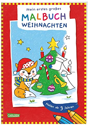 Ausmalbilder für Kita-Kinder: Mein erstes großes Malbuch: Weihnachten: Malen ab 3 Jahren | Für Buntstifte Filzstifte Wachsmalstifte Wasserfarben