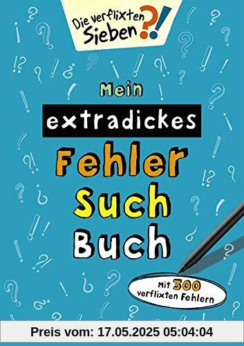 Mein extradickes Fehler-Such-Buch (petrol): Mit 300 verflixten Fehlern - Rätsel- und Beschäftigungsbuch für Kinder ab 5 Jahre (Die verflixten Sieben)
