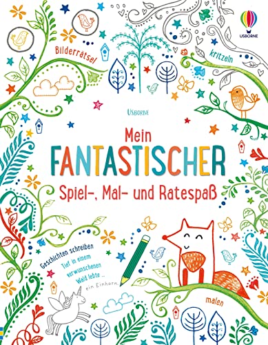 Mein fantastischer Spiel-, Mal- und Ratespaß: abwechslungsreiche Beschäftigung für kreative Kinder – ab 7 Jahren von Usborne Publishing