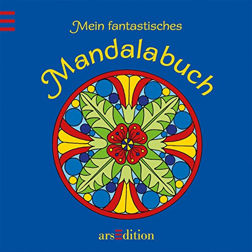 Mein fantastisches Mandalabuch Mein fantastisches Mandalabuch von arsEdition