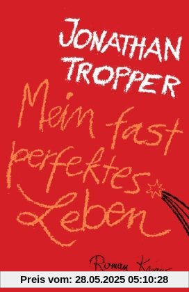 Mein fast perfektes Leben: Roman