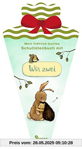 Mein fröhlich-buntes Schultütenbuch mit WIR ZWEI (Wir zwei gehören zusammen)