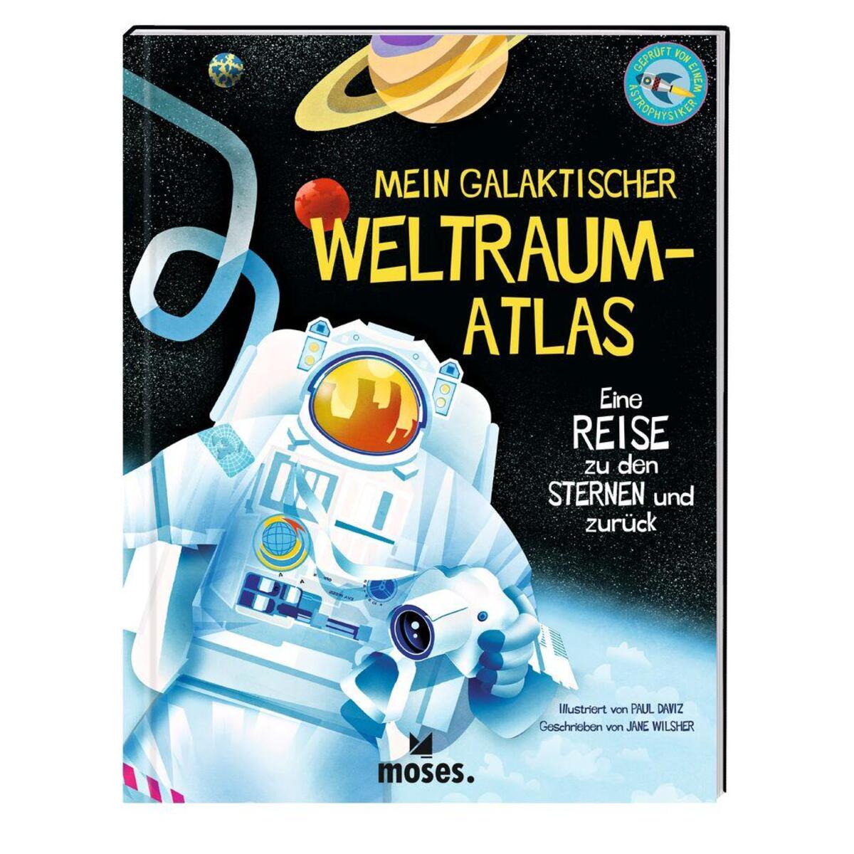 Mein galaktischer Weltraum-Atlas Mein galaktischer Weltraum-Atlas von Moses. Verlag GmbH