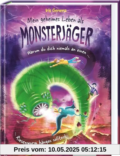 Mein geheimes Leben als Monsterjäger – Warum du niemals an einem Riesenwurm hängen solltest: Rasante Fantasy, bei der es viel zu lachen gibt - Kinderbuch ab 10 Jahren (Band 2)