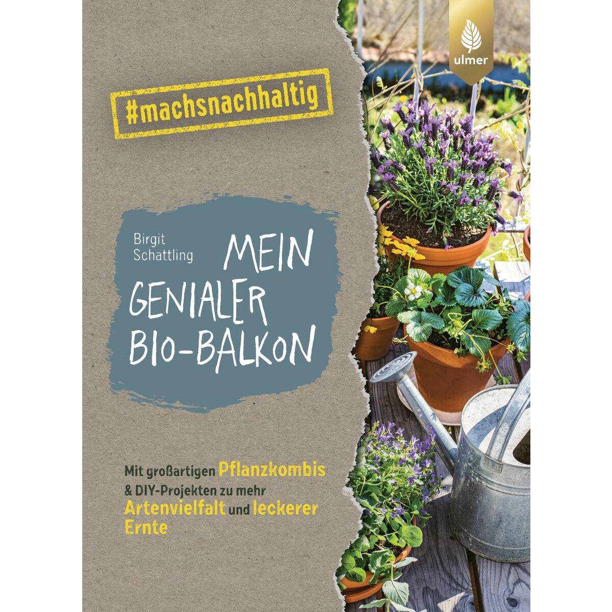 Mein genialer Bio-Balkon Mein genialer Bio-Balkon von Ulmer Eugen Verlag