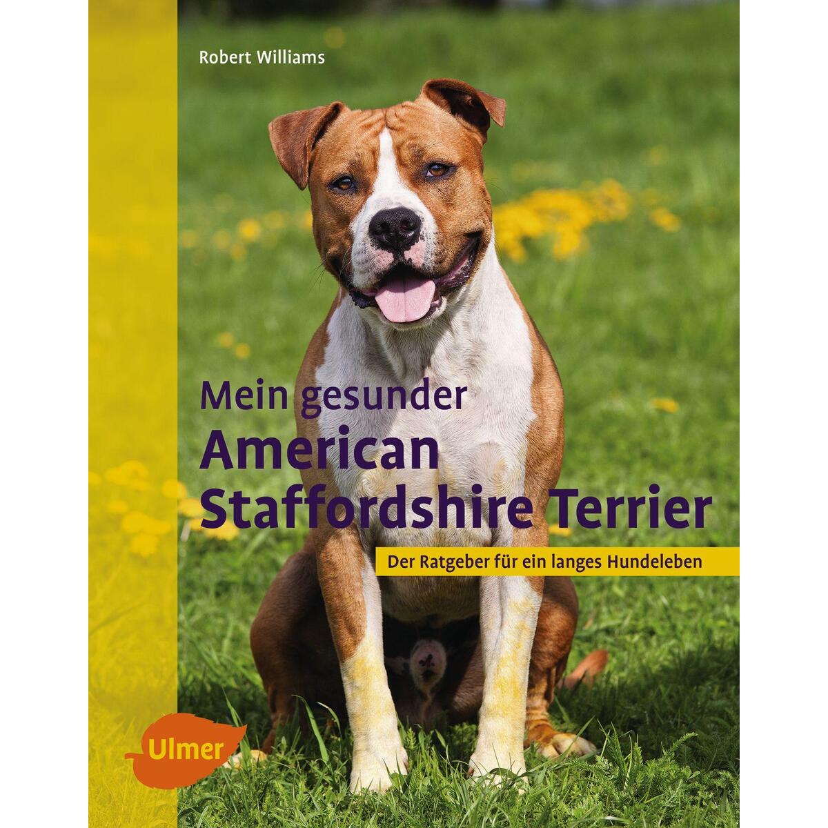 Mein gesunder American Staffordshire Terrier Mein gesunder American Staffordshire Terrier von Ulmer Eugen Verlag