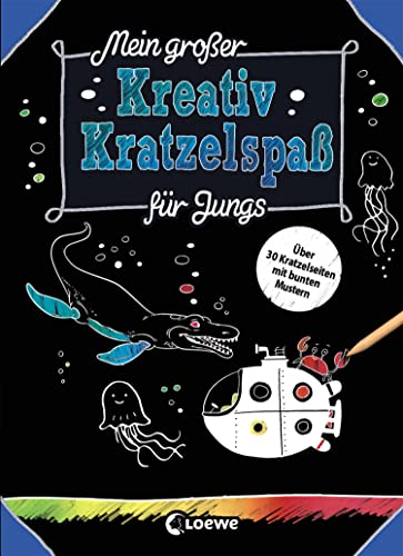 Mein großer Kreativ-Kratzelspaß: Für Jungs: Kratzeln und Malen, die ideale Beschäftigung für Jungs ab 5 Jahre (Kreativ-Kratzelbuch) von Loewe Verlag GmbH