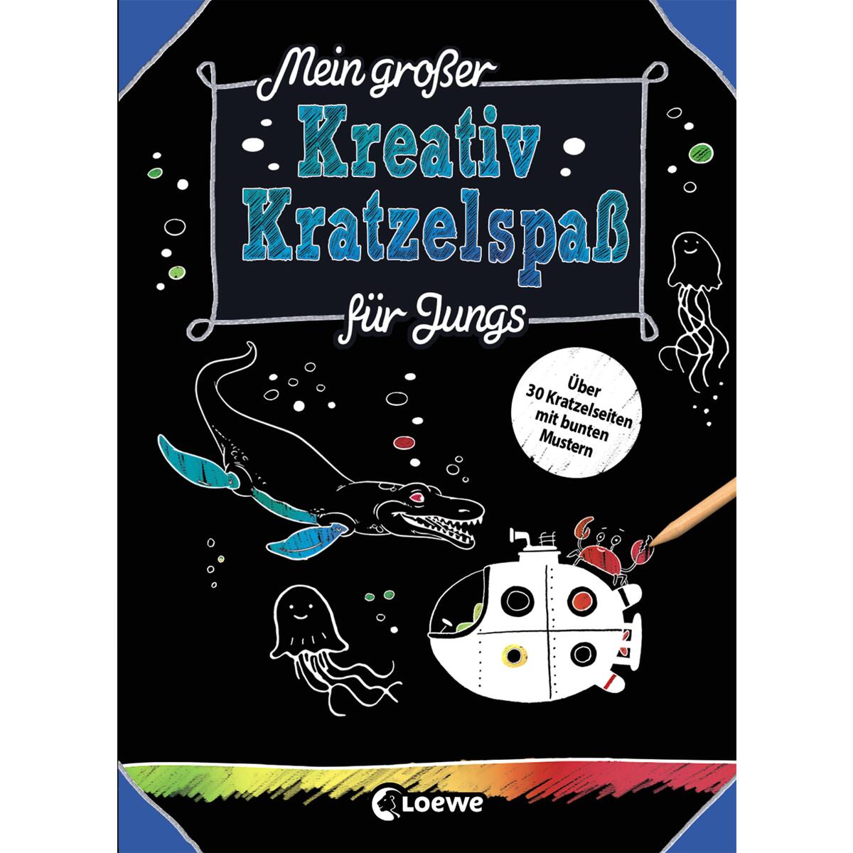 Mein großer Kreativ-Kratzelspaß: Für Jungs Mein großer Kreativ-Kratzelspaß: Für Jungs von Loewe Verlag GmbH
