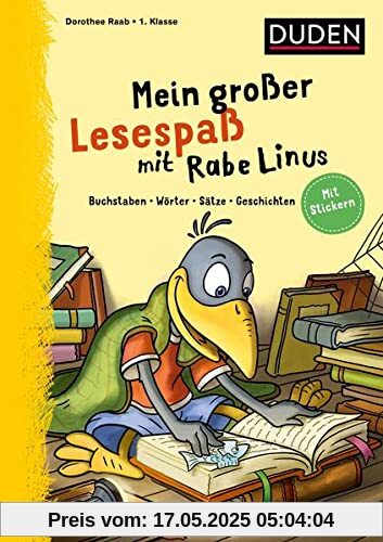 Mein großer Lesespaß mit Rabe Linus - 1. Klasse: Buchstaben, Wörter, Sätze, Geschichten: Mit Stickern und Lesefisch (Lesen und Schreiben mit Rabe Linus)