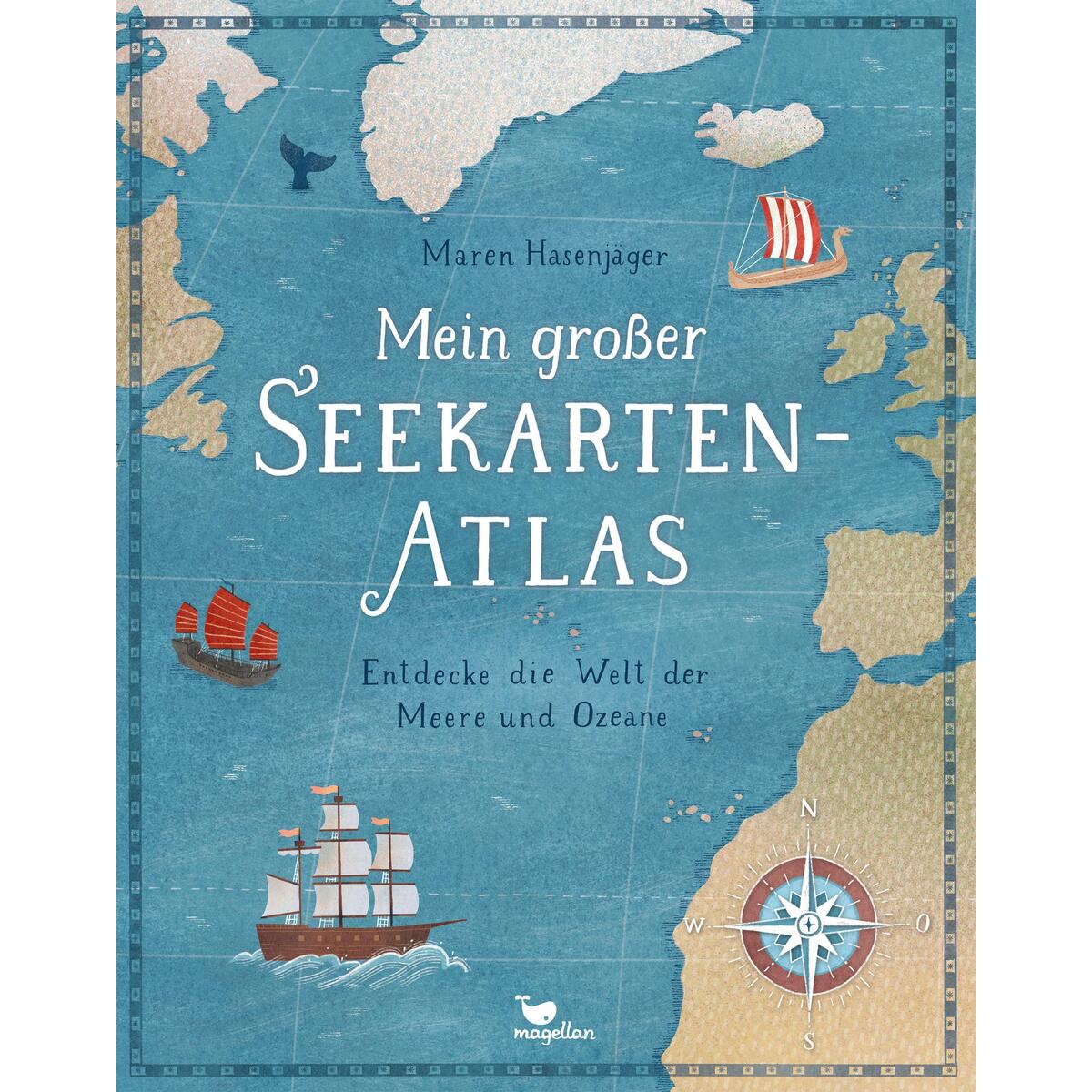 Mein großer Seekarten-Atlas - Entdecke die Welt der Meere und Ozeane Mein großer Seekarten-Atlas - Entdecke die Welt der Meere und Ozeane von Magellan GmbH