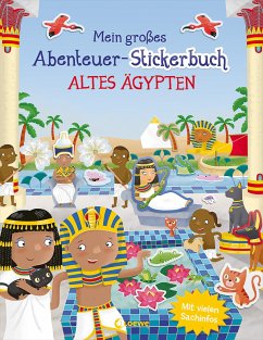 Mein großes Abenteuer-Stickerbuch - Altes Ägypten von Loewe / Loewe Verlag