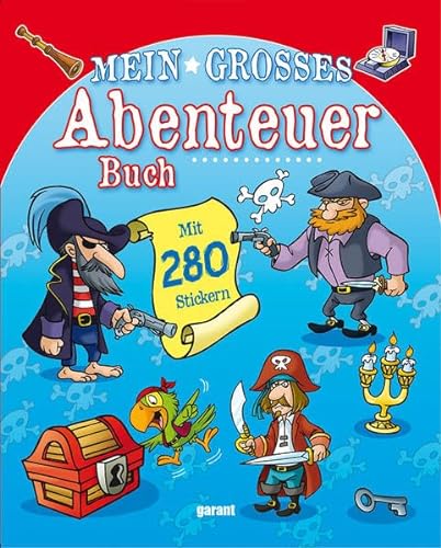 Mein großes Abenteuerbuch Piraten: Piraten von garant Verlag