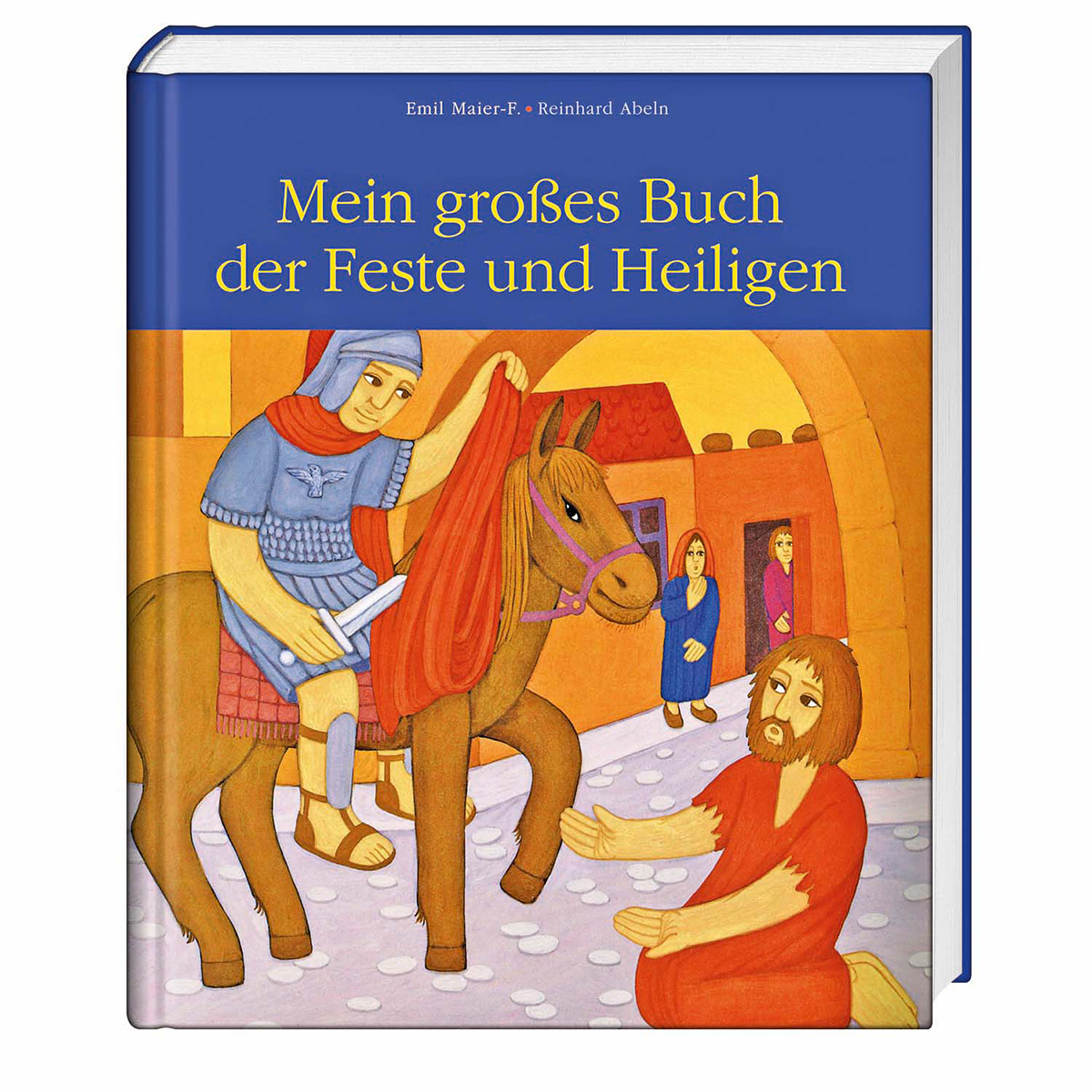 Mein großes Buch der Feste und Heiligen von Katholisches Bibelwerk