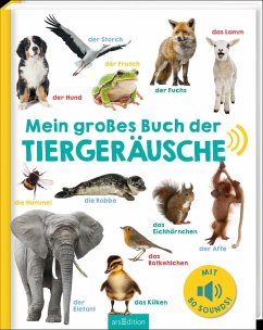 Mein großes Buch der Tiergeräusche von ars edition