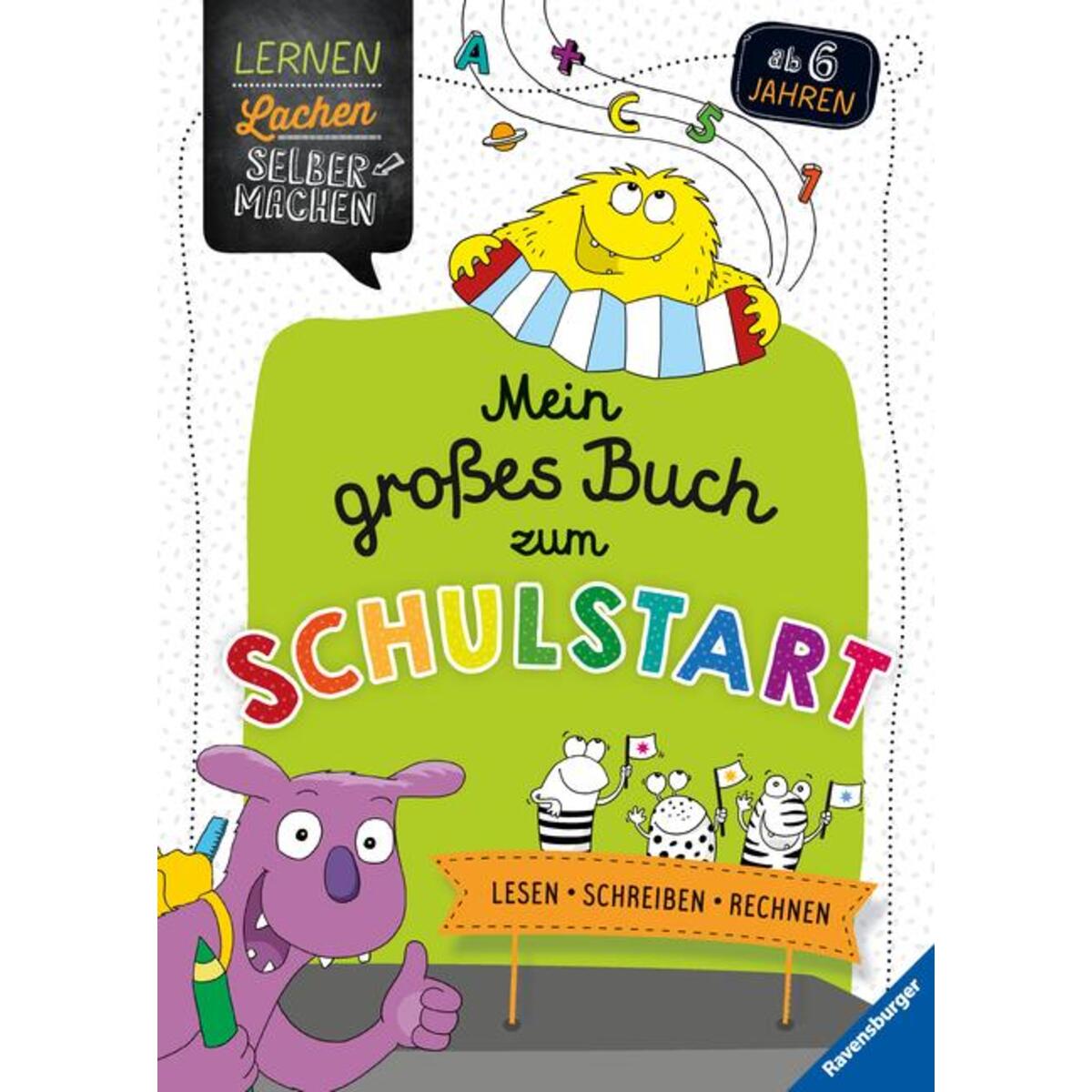 Mein großes Buch zum Schulstart Mein großes Buch zum Schulstart von Ravensburger Verlag
