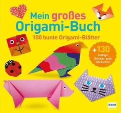 Mein großes Origami-Buch (mit kindgerechten Schritt-für-Schritt Anleitungen, 100 Blatt und 130 Stickern)) von Ullmann Medien