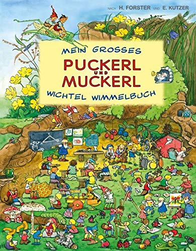 Mein großes Puckerl und Muckerl Wichtel Wimmelbuch Mein großes Puckerl und Muckerl Wichtel Wimmelbuch von Breitschopf Medien Verlag