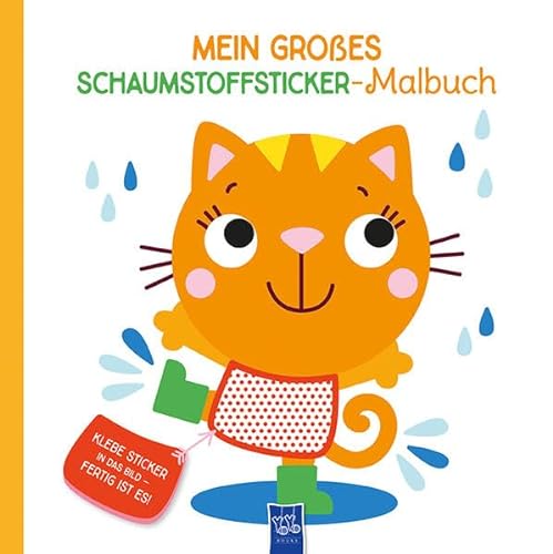Mein großes Schaumstoffsticker-Malbuch - Katze: Malbuch. Stickerbuch