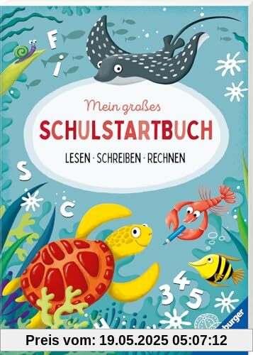 Mein großes Schulstartbuch: Lesen Schreiben Rechnen