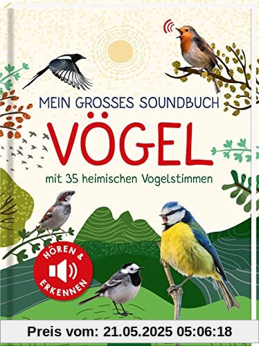 Mein großes Soundbuch Vögel: Mit 35 heimischen Vogelstimmen | Hochwertiges Soundbuch für Kinder ab 5 Jahren
