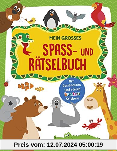Mein großes Spaß- und Rätselbuch Tiere: Mit spannenden Geschichten und vielen bunten Stickern | Ab 4 Jahren