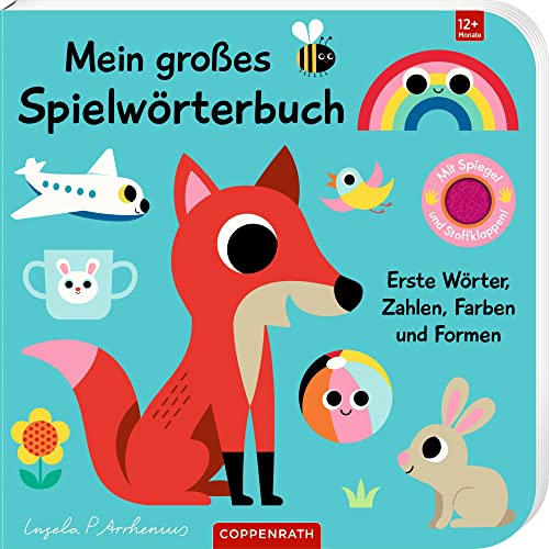 Mein großes Spielwörterbuch: Erste Wörter, Zahlen, Farben und Formen (Fühlen und die Welt begreifen) von Coppenrath Verlag GmbH & Co. KG