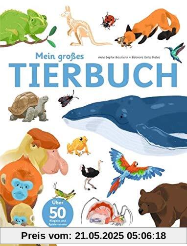 Mein großes Tierbuch: Über 50 Klappen und Spielelemente