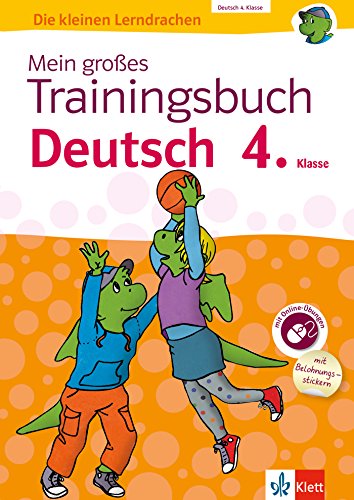 Klett Mein großes Trainingsbuch Deutsch 4. Klasse: Alles für den Übergang auf weiterführende Schulen. Mit Online-Übungen und Belohnungsstickern (Die kleinen Lerndrachen)