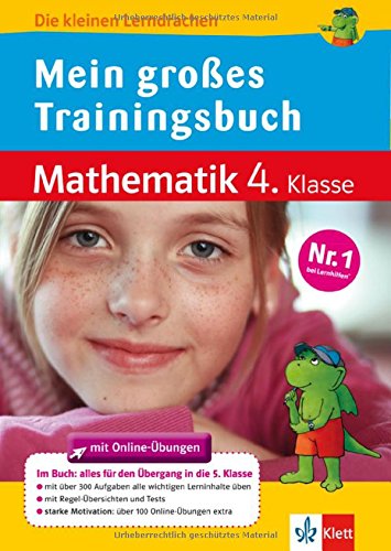 Mein großes Trainingsbuch Mathematik: Alles für den Übergang auf weiterführende Schulen (Die kleinen Lerndrachen)