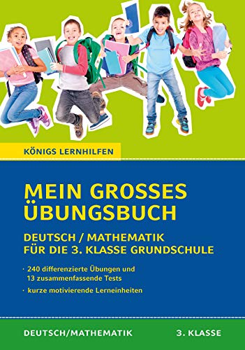 Königs Lernhilfen: Mein großes Übungsbuch Deutsch & Mathematik für die 3. Klasse: Der ideale Helfer für die Vorbereitung auf Klassenarbeiten und zur Verbesserung der Noten. von Bange C. GmbH