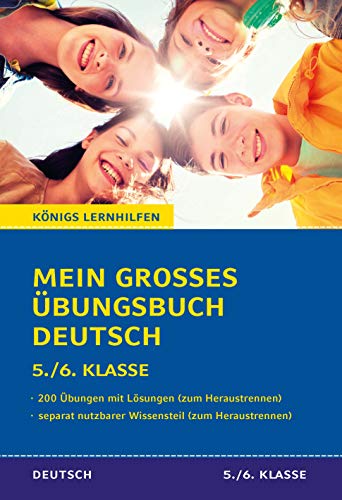 Mein großes Übungsbuch Deutsch. 5./6. Klasse.: Alle wichtigen Themen des Deutschunterrichts der 5. und 6. Klasse plus separatem Erklärteil. (Königs Lernhilfen)