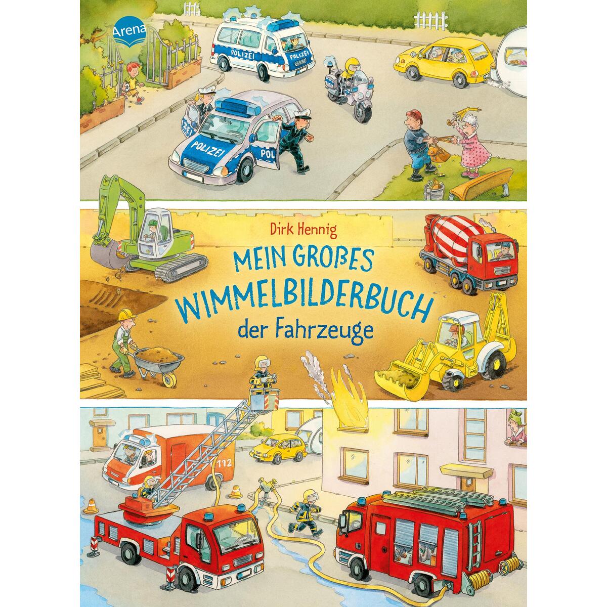 Mein großes Wimmelbilderbuch der Fahrzeuge Mein großes Wimmelbilderbuch der Fahrzeuge von Arena Verlag GmbH