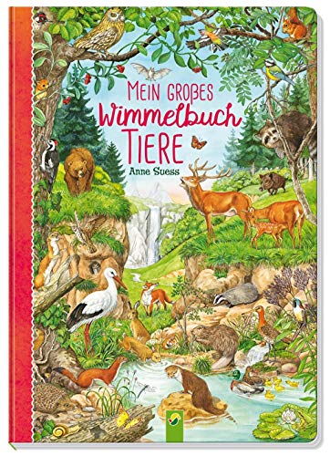 Mein großes Wimmelbuch Tiere. Liebevoll illustriert von Anne Suess für Kinder ab 3 Jahren: Verschiedene Tiere auf der ganzen Welt im Bilderbuch finden und kennenlernen