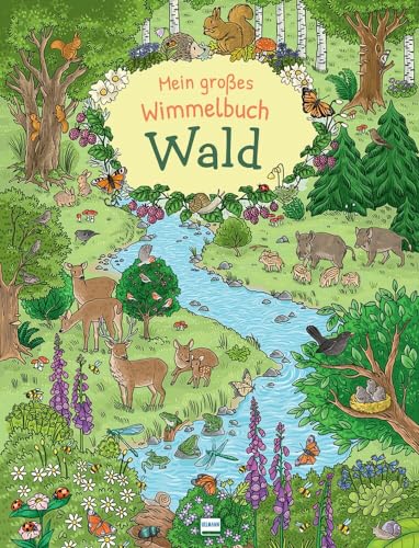 Mein großes Wimmelbuch - Wald: Ein Naturbilderbuch für Kinder ab 4 Jahren von ULLMANN MEDIEN