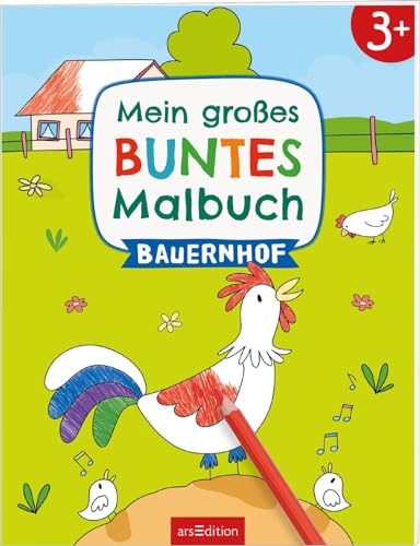 Mein großes buntes Malbuch – Bauernhof: ab 3 Jahren | Ausmalen mit farbigen Hintergründen