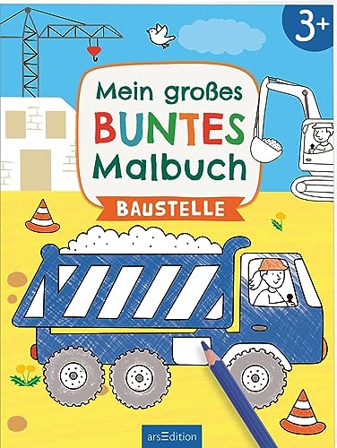 Mein großes buntes Malbuch – Baustelle: Ab 3 Jahren | Ausmalen mit farbigen Hintergründen