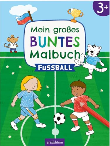 Mein großes buntes Malbuch – Fußball: ab 3 Jahren | Für die Fußball-EM 2024: Ausmalen mit farbigen Hintergründen Mein großes buntes Malbuch – Fußball: ab 3 Jahren | Für die Fußball-EM 2024: Ausmalen mit farbigen Hintergründen