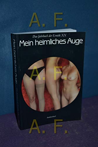 Mein heimliches Auge - Jahrbuch der Erotik: Mein heimliches Auge 20: BD XX