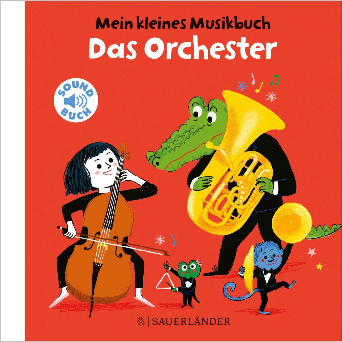 Mein kleines Musikbuch - Das Orchester Mein kleines Musikbuch - Das Orchester von FISCHER Sauerländer